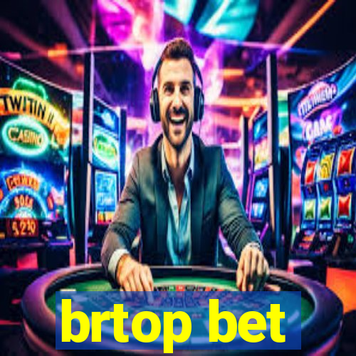 brtop bet